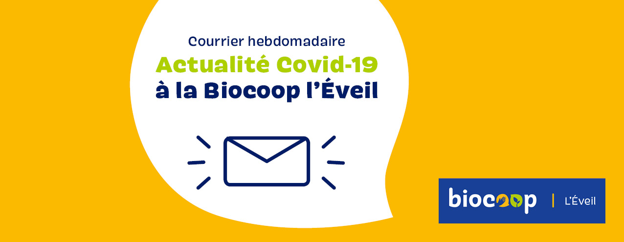 Courrier hebdo #06  Actualité Covid-19 à la Biocoop l’Éveil 