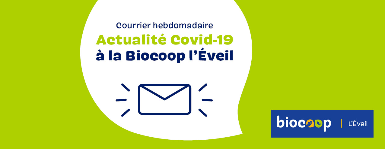 Courrier hebdomadaire #01  Actualité Covid-19 à la Biocoop l’Éveil 